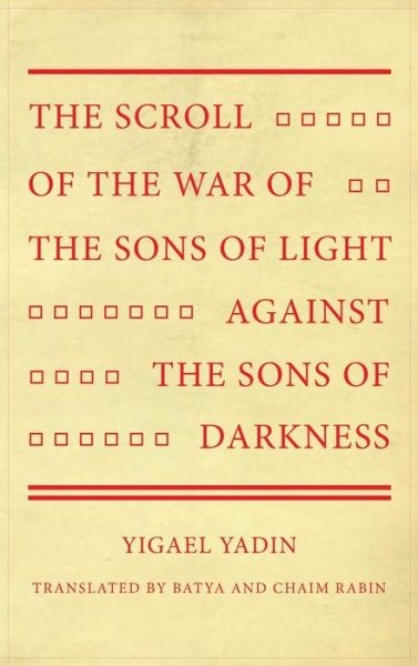 Cover for Yigael Yadin · Scroll of the War of the Sons of Light Against the Sons of Darkness (Book) (2020)