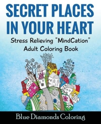 Cover for Blue Diamonds Coloring · Secret Places In Your Heart (Paperback Bog) (2016)
