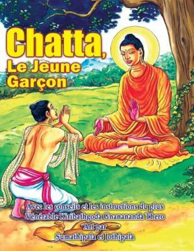 Cover for Ven. Kiribathgoda Gnanananda Thero · Chatta, Le Jeune Gara?on (Paperback Book) (2017)