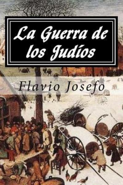 Cover for Flavio Josefo · La Guerra de Los Judios (Paperback Book) [Spanish edition] (2016)