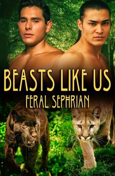 Cover for Feral Sephrian · Beasts Like Us (Taschenbuch) (2016)