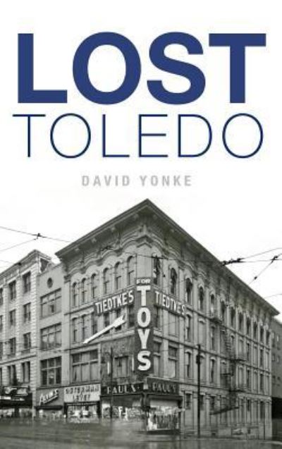 Cover for David Yonke · Lost Toledo (Innbunden bok) (2015)