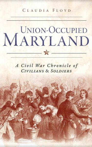 Cover for Claudia Floyd · Union-Occupied Maryland (Gebundenes Buch) (2014)