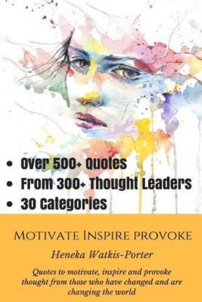 Cover for Heneka T Watkis-Porter · Motivate * Inspire * Provoke (Paperback Book) (2017)