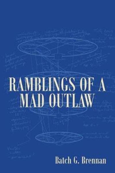 Cover for Batch G. Brennan · Ramblings of a Mad Outlaw (Pocketbok) (2018)