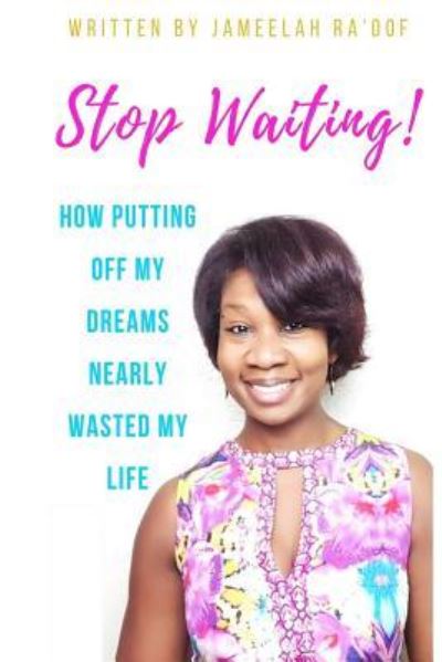 Cover for Jameelah Ra'oof · Stop Waiting! (Paperback Book) (2017)