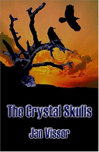 Cover for Jan Visser · The Crystal Skulls (Taschenbuch) (2004)