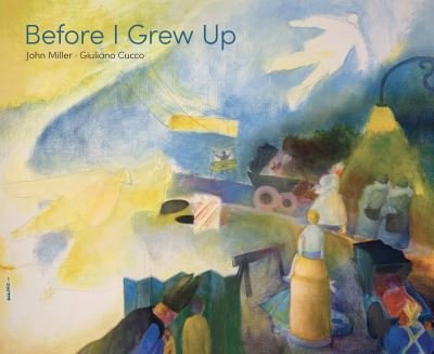 Cover for John Miller · Before I Grew Up (Inbunden Bok) (2022)