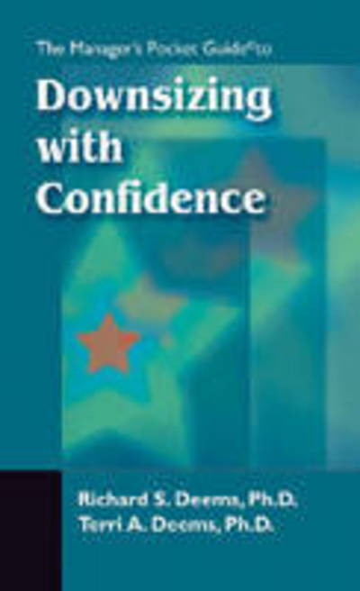 Cover for Terri A. Deems · Manager's Pocket Guide to Downsizing with Confidence - Manager's Pocket Guides (Paperback Book) (2007)