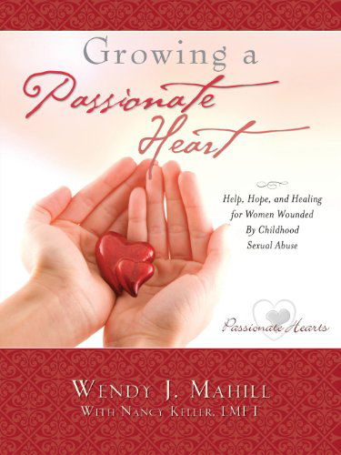 Cover for Nancy Keller · Growing a Passionate Heart (Paperback Book) (2007)