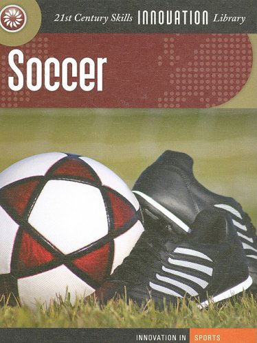 Cover for K. C. Kelley · Soccer (21st Century Skills Innovation Library) (Hardcover Book) (2008)