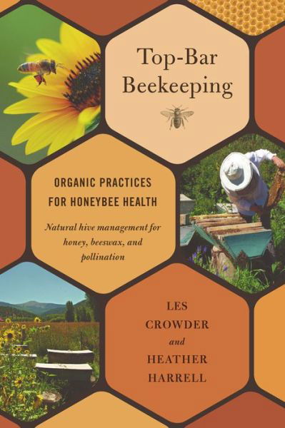 Cover for Les Crowder · Top-Bar Beekeeping: Organic Practices for Honeybee Health (Paperback Book) (2013)