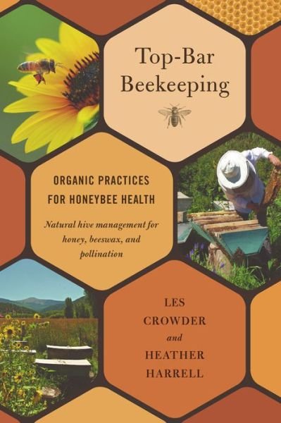Cover for Les Crowder · Top-Bar Beekeeping: Organic Practices for Honeybee Health (Paperback Bog) (2013)