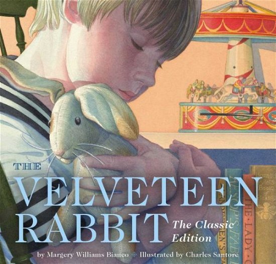 The Velveteen Rabbit Board Book: The Classic Edition - The Classic Edition - Margery Williams - Kirjat - HarperCollins Focus - 9781604334616 - tiistai 28. tammikuuta 2014