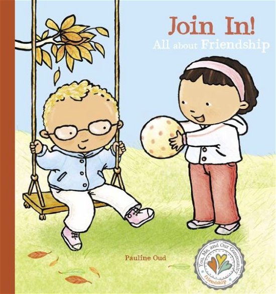 Cover for Pauline Oud · Join In! All about Friendship - You, Me, and Our Community. (Hardcover Book) (2024)