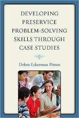 Cover for Debra Eckerman Pitton · Developing Preservice Problem-Solving Skills through Case Studies (Hardcover bog) (2010)