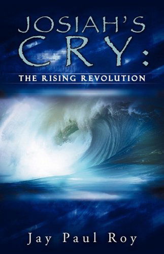 Cover for Jay Paul Roy · Josiah's Cry (Paperback Book) (2009)