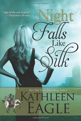 Cover for Kathleen Eagle · Night Falls Like Silk (Night Remembers, Book 2) (Paperback Book) (2012)
