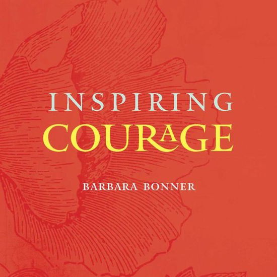 Cover for Barbara Bonner · Inspiring Courage (Paperback Book) (2017)