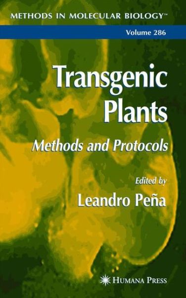 Cover for Leandro Pena · Transgenic Plants: Methods and Protocols - Methods in Molecular Biology (Paperback Book) [1st Ed. Softcover of Orig. Ed. 2004 edition] (2010)