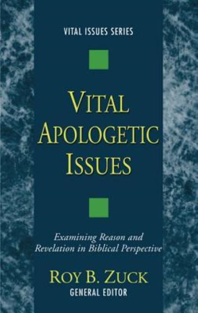 Cover for Roy B. Zuck · Vital Apologetic Issues (Book) (2012)