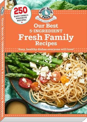 Cover for Gooseberry Patch · Our Best 5-Ingredient Fresh Family Recipes - Our Best Recipes (Paperback Book) (2022)