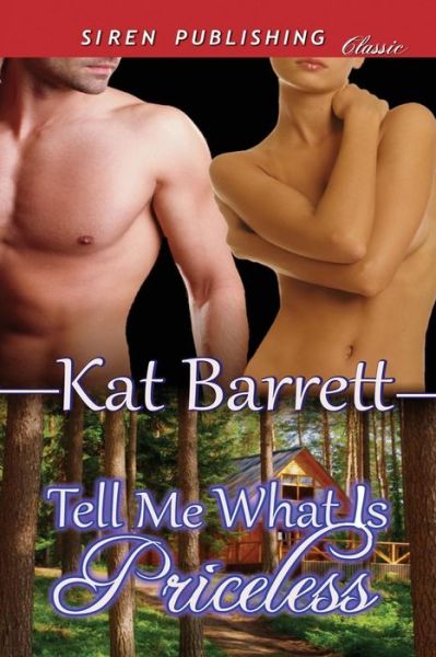 Cover for Kat Barrett · Tell Me What is Priceless (Siren Publishing Classic) (Paperback Book) (2013)