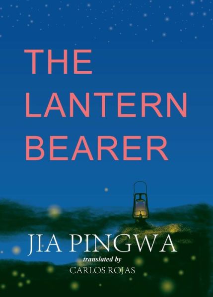 Cover for Jia Pingwa · The Lantern Bearer (Hardcover Book) (2017)