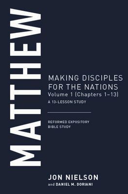 Matthew, Volume 1 - Jon Nielson - Livres - P & R Publishing Co (Presbyterian & Refo - 9781629957616 - 1 mai 2020