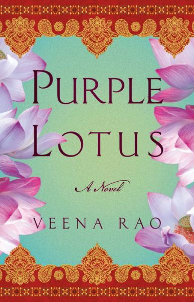 Cover for Veena Rao · Purple Lotus: A Novel (Paperback Book) (2020)