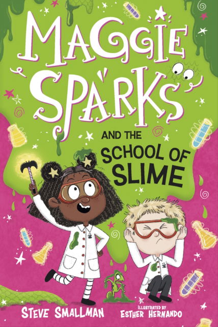 Cover for Steve Smallman · Maggie Sparks and the School of Slime: Book 4 (Hardcover Book) (2025)