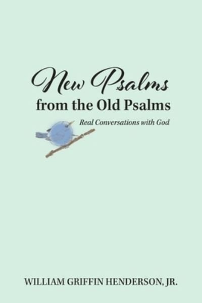 Cover for William G Henderson · New Psalms from the Old Psalms (Paperback Book) (2019)