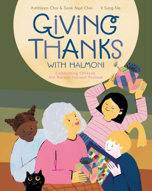 Cover for Kathleen Choi · Giving Thanks with Halmoni: Celebrating Chuseok, the Korean Harvest Festival (Gebundenes Buch) (2025)