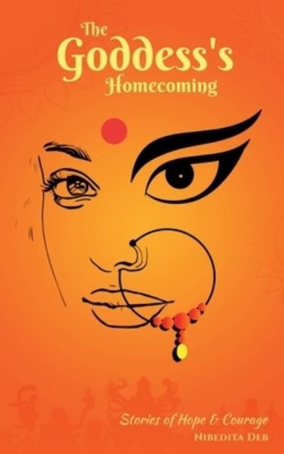 Cover for Nibedita Deb · Goddess's Homecoming (Bok) (2020)