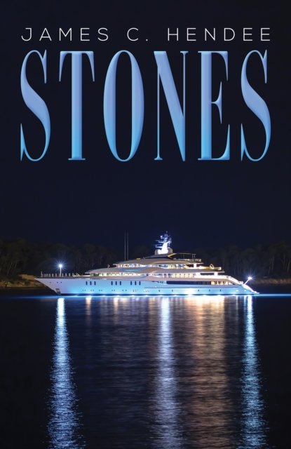 Cover for James C Hendee · Stones (Pocketbok) (2023)