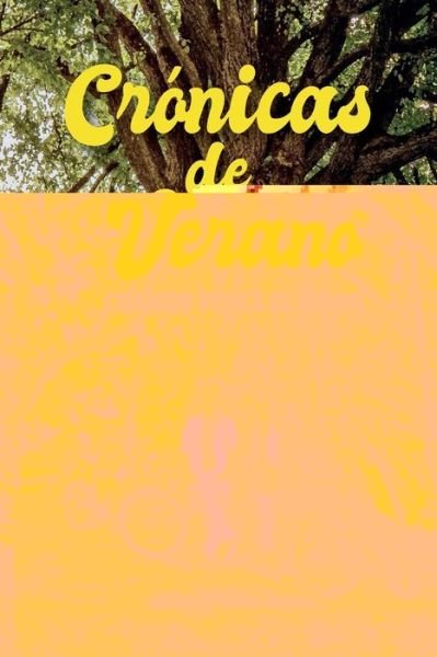 Cover for Alfredo Vaca Reyes · Cronicas de verano (Pocketbok) (2019)
