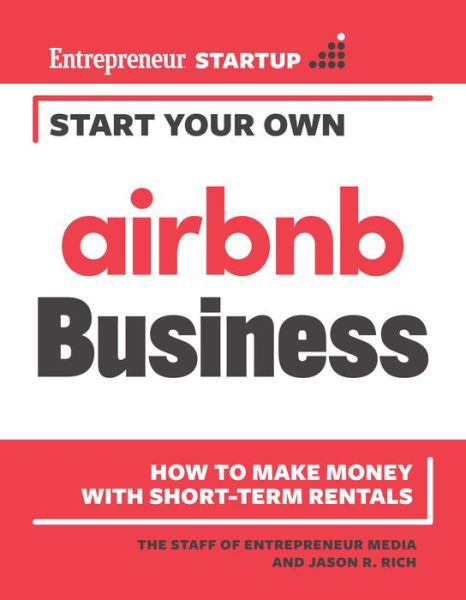 Cover for The Staff of Entrepreneur Media · Start Your Own Airbnb Business: How to Make Money With Short-Term Rentals - Start Your Own (Taschenbuch) (2023)