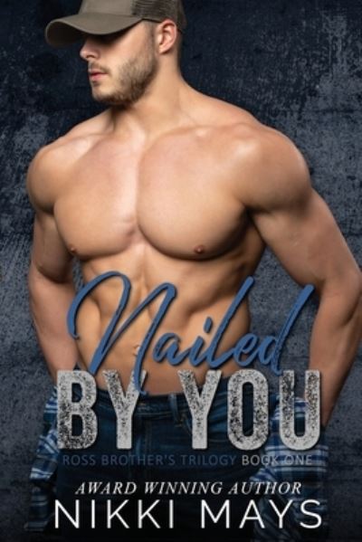 Cover for Nikki Mays · Nailed by You (Paperback Book) (2022)