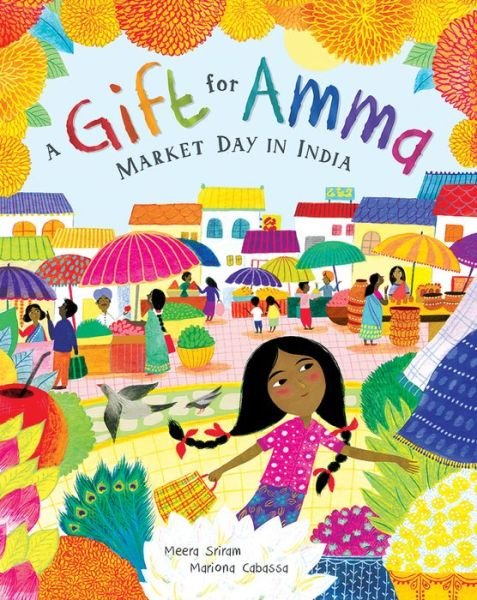 Cover for Meera Sriram · Gift for Amma: Market Day in India (Hardcover Book) (2020)