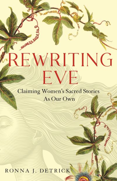 Cover for Ronna Detrick · Rewriting Eve: Rescuing Women's Stories from the Bible and Reclaiming Them As Our Own (Paperback Book) (2023)