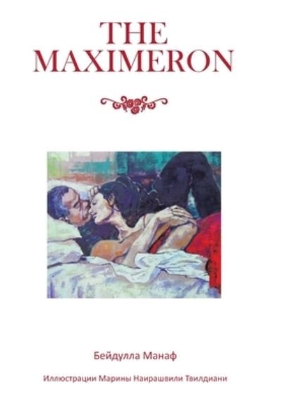 Cover for Beydulla Manaf · The Maximeron (Hardcover Book) (2021)