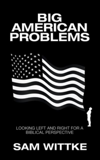 Cover for Sam Wittke · Big American Problems (Paperback Book) (2022)