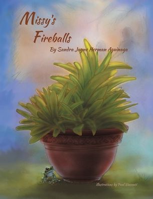Cover for Sandra Jayne Herman Aguinaga · Missy's Fireballs (Paperback Book) (2021)