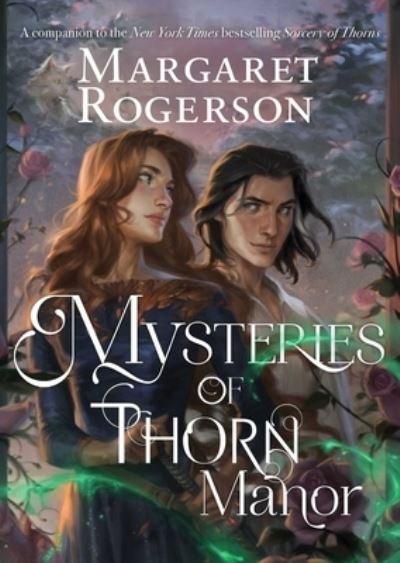 Mysteries of Thorn Manor - Margaret Rogerson - Books - Margaret K. McElderry Books - 9781665935616 - January 17, 2023
