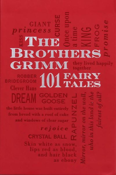 Brothers Grimm: 101 Fairy Tales - Word Cloud Classics - Wilhelm Grimm - Libros - Canterbury Classics - 9781667209616 - 27 de febrero de 2025