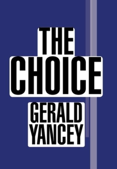 Cover for Gerald Yancey · Choice (Book) (2022)