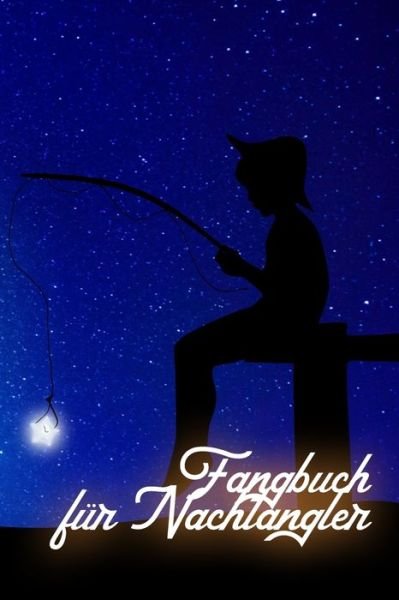 Cover for Verlag Angelbuch · Fangbuch fur Nachtangler (Paperback Book) (2019)