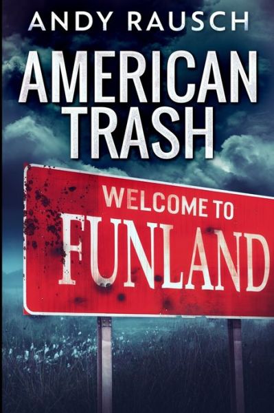 Cover for Andy Rausch · American Trash (Paperback Book) (2021)