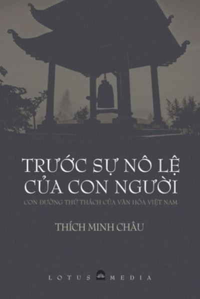 Cover for Minh Châu Thích · Tr??c S? No L? C?a Con Ng??i (Paperback Book) (2020)