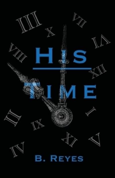 Cover for B Reyes · His Time (Paperback Book) (2020)